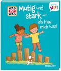 Mutig und stark - ich trau mich was!