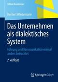 Das Unternehmen als dialektisches System
