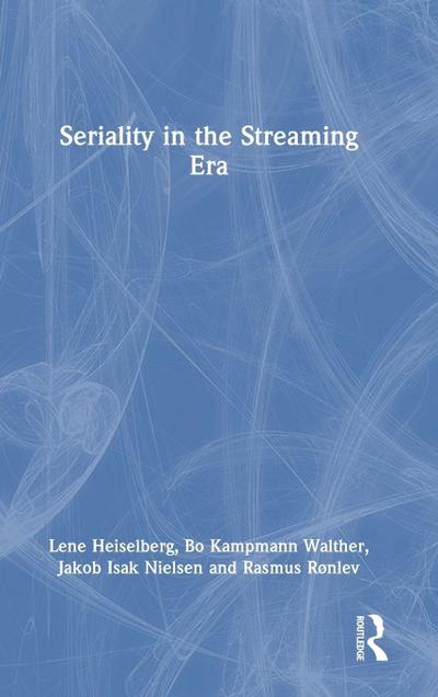 Seriality in the Streaming Era