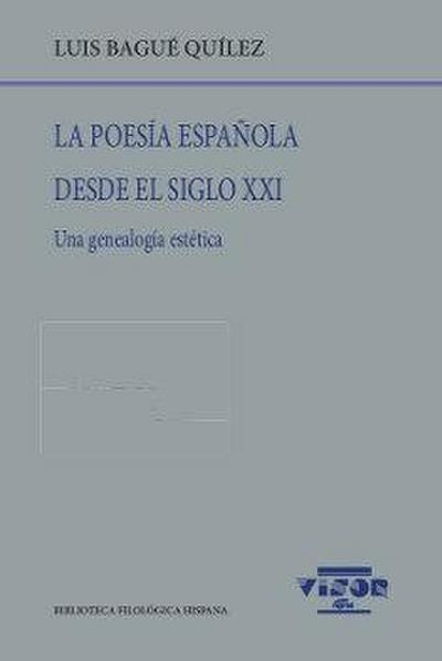 La poesía española desde el siglo XXI: Una genealogía estética