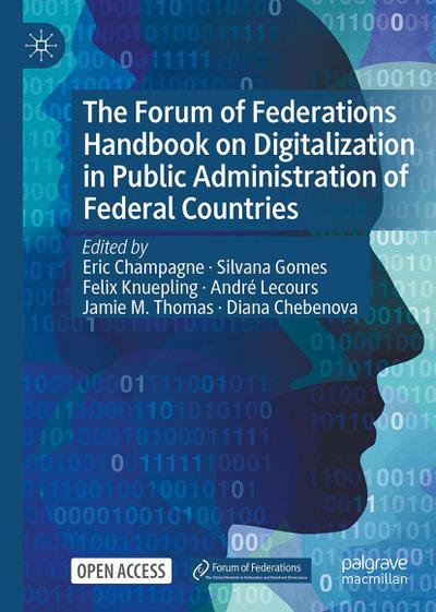 The Forum of Federations Handbook on Digitalization in Public Administration of Federal Countries