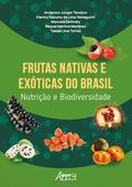 Frutas Nativas e Exóticas do Brasil Nutrição e Biodiversidade - Finalista Prêmio Jabuti Acadêmico 2025