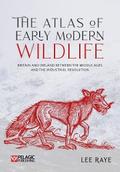 The Atlas of Early Modern Wildlife