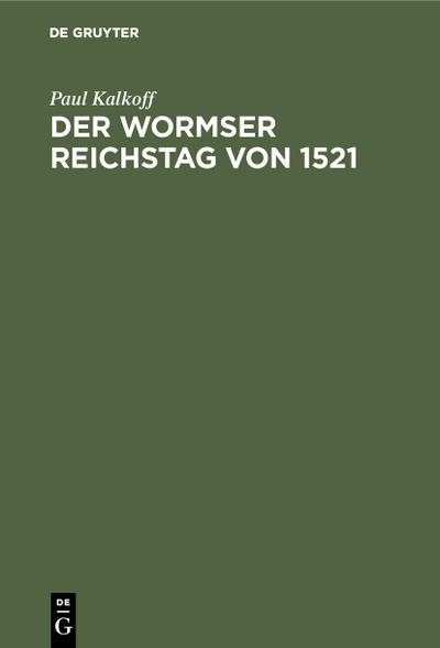 Der Wormser Reichstag von 1521