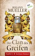 Der Clan des Greifen - Staffel I. Sechster Roman: Das Spiel
