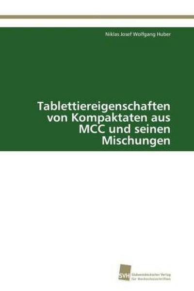 Tablettiereigenschaften von Kompaktaten aus MCC und seinen Mischungen