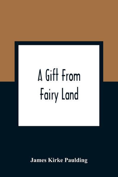 A Gift From Fairy Land