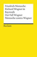 Richard Wagner in Bayreuth. Der Fall Wagner. Nietz