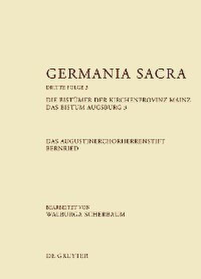Die Bistümer der Kirchenprovinz Mainz. Das Bistum Augsburg 3. Das Augustinerchorherrenstift Bernried