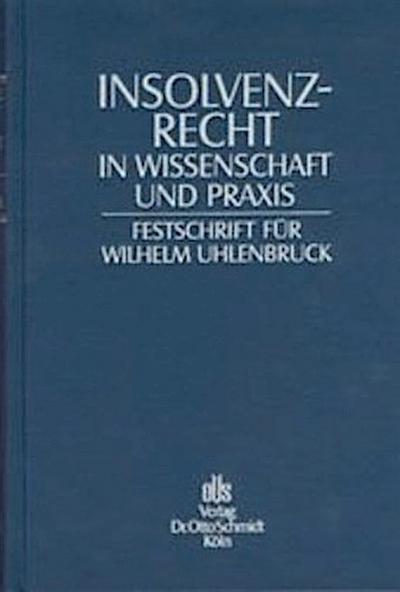 Insolvenzrecht in Wissenschaft und Praxis