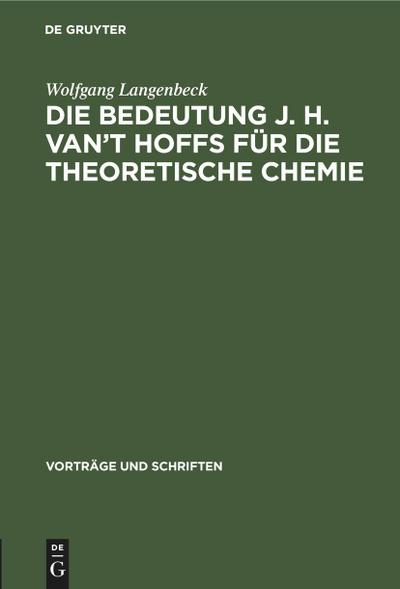 Die Bedeutung J. H. van’t Hoffs für die theoretische Chemie