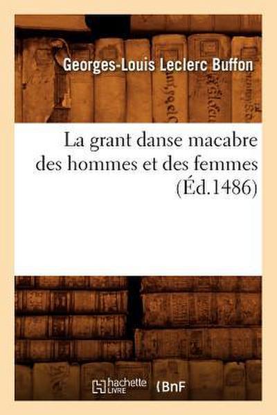 La Grant Danse Macabre Des Hommes Et Des Femmes (Éd.1486)