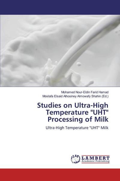 Studies on Ultra-High Temperature "UHT" Processing of Milk