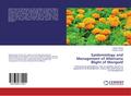 Epidemiology and Management of Alternaria Blight of Marigold