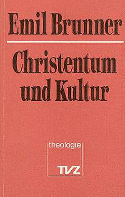Brunner, E: Christentum und Kultur