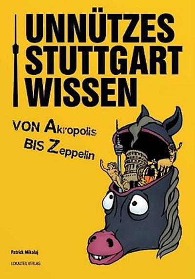 Unnützes Stuttgartwissen. Bd.1