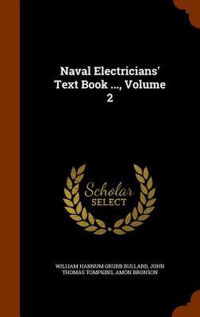 Naval Electricians’ Text Book ..., Volume 2