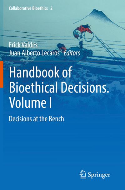 Handbook of Bioethical Decisions. Volume I