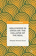 Hollywood in Crisis or: The Collapse of the Real