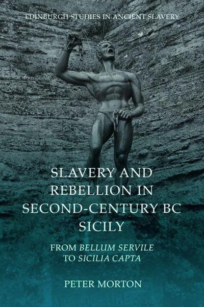 Slavery and Rebellion in Second-Century BC Sicily