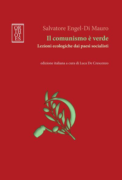 Il comunismo è verde. Lezioni ecologiche dai paesi socialisti