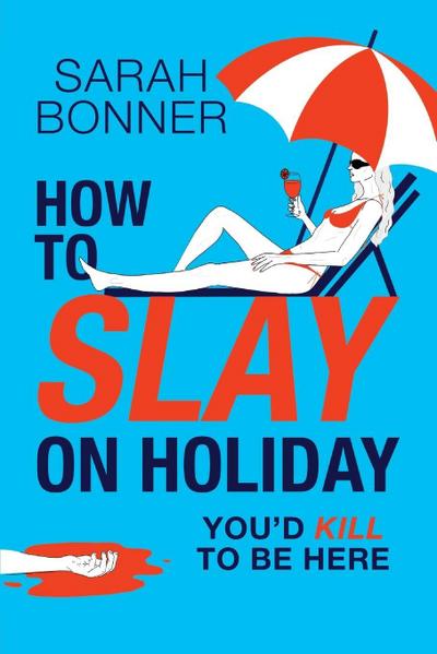 How to Slay on Holiday