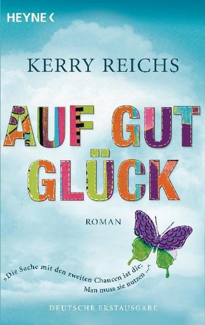 Auf gut Glück: Roman
