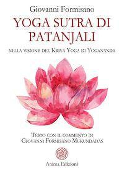 Yoga Sutra di Patanjali. Nella visione del Kriya Yoga di Yogananda