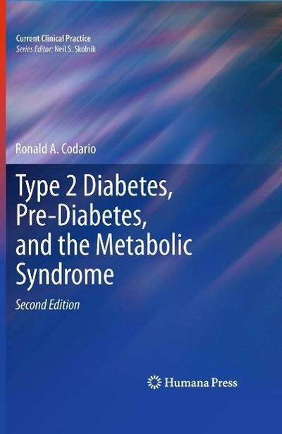 Type 2 Diabetes, Pre-Diabetes, and the Metabolic Syndrome