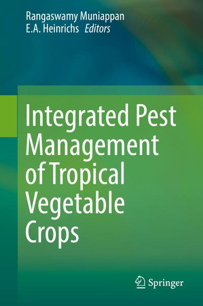 Integrated Pest Management of Tropical Vegetable Crops