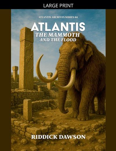 Atlantis, the Mammoth, and the Flood