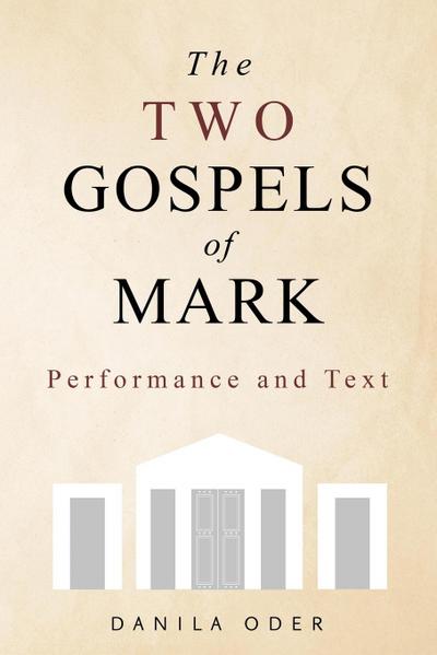 The Two Gospels of Mark