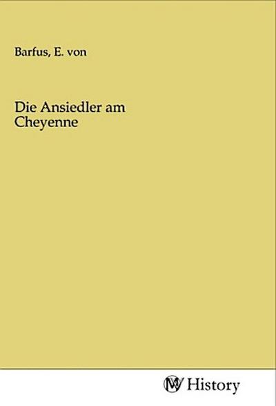 Die Ansiedler am Cheyenne