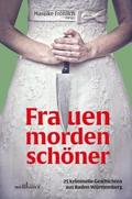 Frauen morden schöner: 25 kriminelle Geschichten a