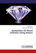 Acetylation Of Wood Cellulose Using Ketene