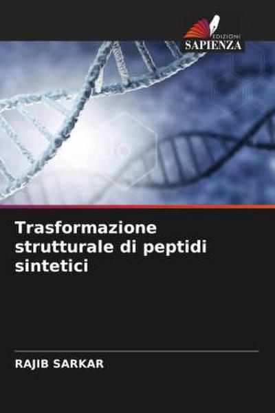 Trasformazione strutturale di peptidi sintetici