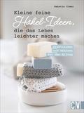 Kleine feine Häkel-Ideen, die das Leben leichter m