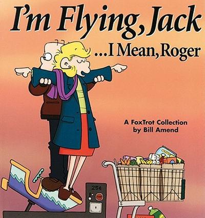 I’m Flying, Jack...I Mean, Roger