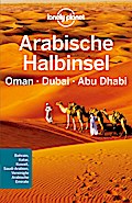 Lonely Planet Reiseführer Arabische Halbinsel, Oman, Dubai, Abu Dhabi