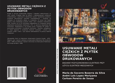 USUWANIE METALI CI¿¿KICH Z P¿YTEK OBWODÓW DRUKOWANYCH
