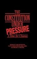 The Constitution Under Pressure