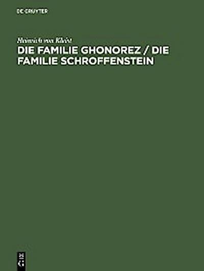 Die Familie Ghonorez / Die Familie Schroffenstein