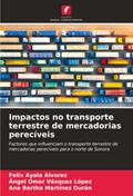 Impactos no transporte terrestre de mercadorias perecíveis