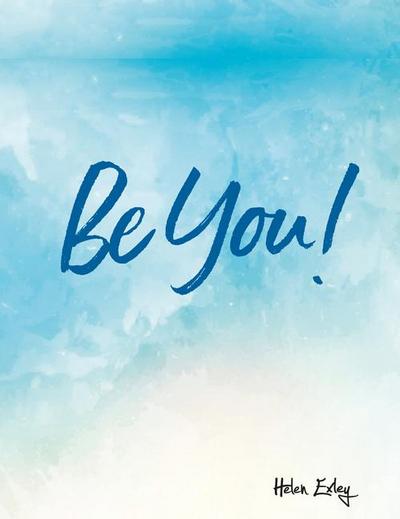 Be You!
