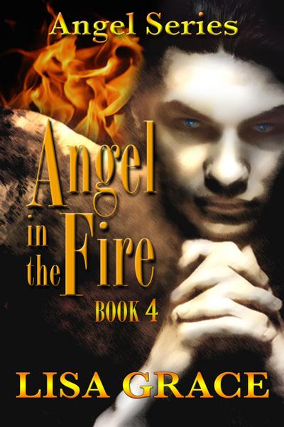 Angel in the Fire, Book 4 (Angel Series, #4)