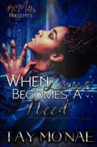 When Love Becomes A Need