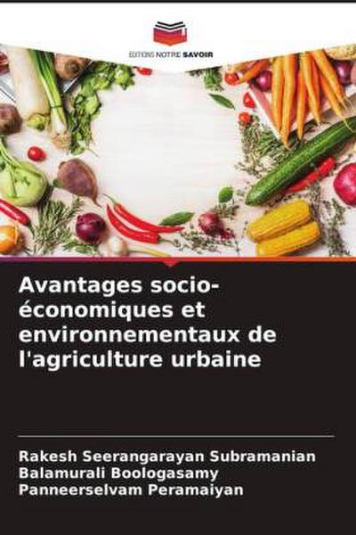 Avantages socio-économiques et environnementaux de l’agriculture urbaine
