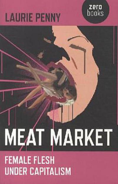 Meat Market - Female flesh under capitalism
