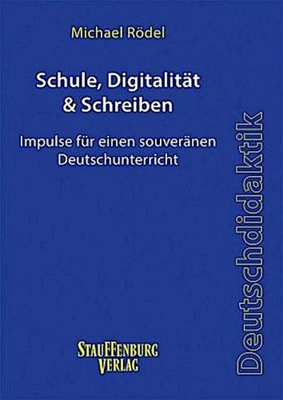 Schule, Digitalität & Schreiben