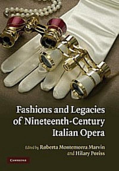 Fashions and Legacies of Nineteenth-Century Italian Opera